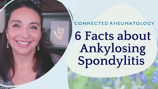 6 Facts about Ankylosing Spondylitis [upl. by Ailerua]