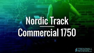 NordicTrack Commercial 1750 Treadmill Review [upl. by Farmelo867]