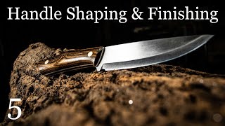 Handle Shaping amp Finishing Knife Making BuildAlong 5 The Finale [upl. by Jaf]