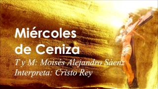 CANTO PARA MIÉRCOLES DE CENIZA MIÉRCOLES DE CENIZA [upl. by Aylad]