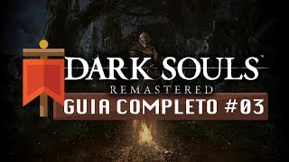 Dark Souls Remastered  Guia Completo 03 Paróquia dos MortosVivos [upl. by Airres]