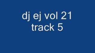 dj ej vol 21 track 5 [upl. by Anna-Diane]