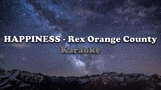 HAPPINESS  Rex Orange County KARAOKE [upl. by Nnyladnarb]