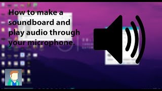 How to get a soundboard and play audio through your microphone [upl. by Baseler]