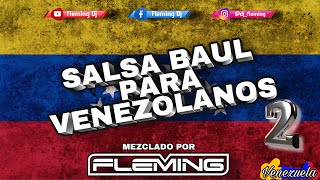 Sala Baul Para Venezolanos 2  Fleming Dj El Demente De La Salsa 2021 [upl. by Yarw]