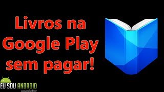 Tutorial  Como obter livros na Google Play gratuitamente [upl. by Ollie858]