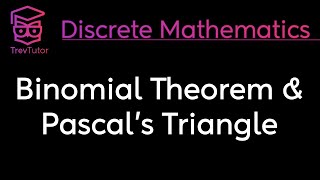 Discrete Mathematics Binomial Theorem and Pascals Triangle [upl. by Erdnael]