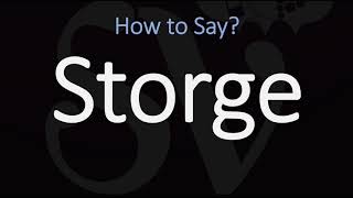 How to Pronounce Storge CORRECTLY LOVE Meaning amp Pronunciation [upl. by Evangeline192]