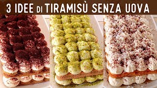 TIRAMISÙ SENZA UOVA 3 IDEE FACILI E VELOCI  Tiramisù Classico al Pistacchio al Cocco e Cioccolato [upl. by Austina]