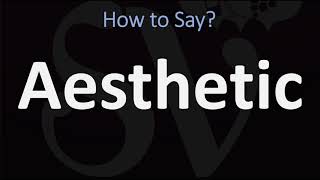 How to Pronounce Aesthetic CORRECTLY [upl. by Enilatan]