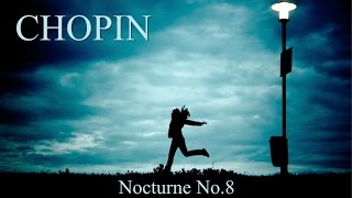 CHOPIN  Nocturne No 8 in Dflat Major Op27 No2  Piano Classical Music HD [upl. by Eemyaj911]