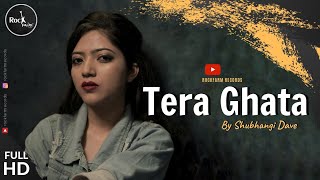 Tera Ghata  FEMALE VERSION  Gajendra Verma Ft Karishma Sharma  COVER  Rockfarm Records [upl. by Nol]