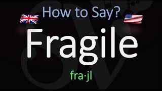 How to Pronounce Fragile American amp English Pronunciation Difference [upl. by Nevlin528]