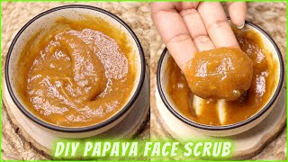 DIY Papaya Scrub  Skin Whitening amp AntiAging Papaya Scrub  Get Fair Glowing amp Clear Skin at Home [upl. by Ahsiyn739]