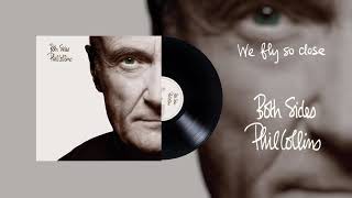 Phil Collins  We Fly So Close 2015 Remaster Official Audio [upl. by Attesoj581]