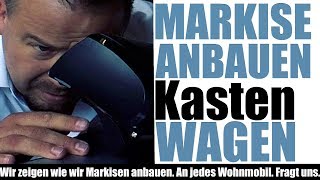 Markise anbringen am Wohnmobil Kastenwagen Pössl Jede Marke [upl. by Eronel]