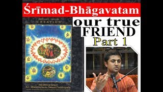 Srimad Bhagavatam  OUR TRUE FRIEND  part 1  HG Amarendra das  ISKCON Columbus [upl. by Enrichetta600]