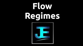 Explained Flow Regimes Fluid Dynamics [upl. by Fidelio906]