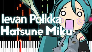 Hatsune Miku  Ievan Polkka  PIANO MIDI [upl. by Ykcor315]