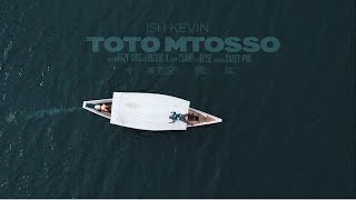 Ish Kevin  Toto Mtosso Official Video [upl. by Aduh312]