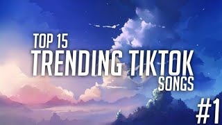 Top 15 Trending Tiktok Songs In 2020 Tiktok [upl. by Ellevel597]