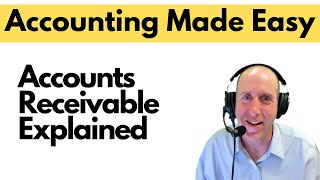 FA22  Accounts Receivable Explained [upl. by Noillid]