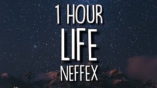 NEFFEX  Life Lyrics 🎵1 Hour [upl. by Einnil]