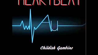 Childish Gambino Heartbeat ExplicitLyrics HD [upl. by Llenral461]