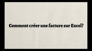 Comment créer une facture sur Excel [upl. by Janela]