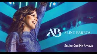 Aline Barros Soube Que Me Amava [upl. by Locke]