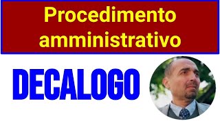 Il decalogo del  PROCEDIMENTO AMMINISTRATIVO 22012020 [upl. by Ettezoj712]