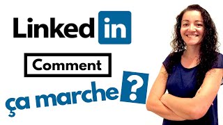 LinkedIn comment ça marche [upl. by Sucramel633]