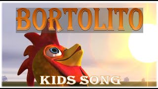 Bortolito Lyrics Song For Kids [upl. by Llerret]