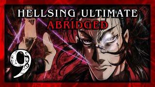 Hellsing Ultimate Abridged Episode 9  Team Four Star TFS [upl. by Aihsiyt584]